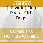(LP Vinile) Club Dogo - Club Dogo vinile