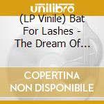 (LP Vinile) Bat For Lashes - The Dream Of Delphi vinile