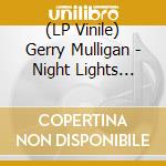 (LP Vinile) Gerry Mulligan - Night Lights (Verve Acoustic Sounds Series) vinile