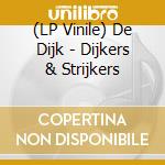 (LP Vinile) De Dijk - Dijkers & Strijkers vinile
