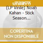 (LP Vinile) Noah Kahan - Stick Season (Exclusive Chestnut Brown Vinyl) vinile