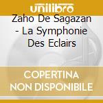 Zaho De Sagazan - La Symphonie Des Eclairs cd musicale