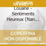 Louane - Sentiments Heureux (Nan J'deconne). Le Club Des Sentiments cd