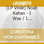 (LP Vinile) Noah Kahan - I Was / I Am (Rsd 2024) vinile