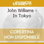 John Williams - In Tokyo cd musicale
