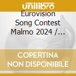 Eurovision Song Contest Malmo 2024 / Various (2 Cd) cd musicale