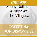 Sonny Rollins - A Night At The Village Vanguard (2 Cd) cd