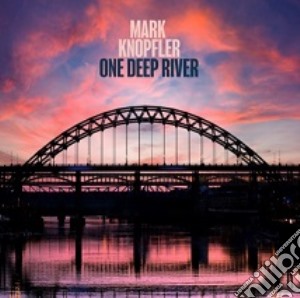 Mark Knopfler - One Deep River (Deluxe Limited) (2 Cd) cd musicale di Mark Knopfler 