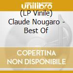 (LP Vinile) Claude Nougaro - Best Of vinile