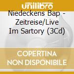 Niedeckens Bap - Zeitreise/Live Im Sartory (3Cd) cd