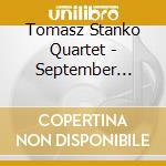 Tomasz Stanko Quartet - September Night cd