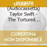 (Audiocassetta) Taylor Swift - The Tortured Poets Department. The Black Dog (Deluxe Cassette) cd