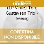(LP Vinile) Tord Gustavsen Trio - Seeing vinile