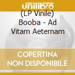 (LP Vinile) Booba - Ad Vitam Aeternam lp vinile
