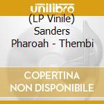(LP Vinile) Sanders Pharoah - Thembi vinile