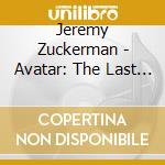 Jeremy Zuckerman - Avatar: The Last Airbender (2 Cd) cd