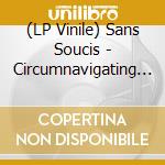 (LP Vinile) Sans Soucis - Circumnavigating Georgia vinile