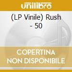 (LP Vinile) Rush - 50 vinile