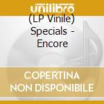 (LP Vinile) Specials - Encore vinile