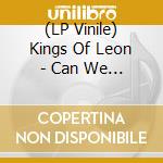 (LP Vinile) Kings Of Leon - Can We Please Have Fun (Zoetrope Vinyl) vinile