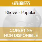 Rhove - Popolari cd
