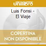 Luis Fonsi - El Viaje cd