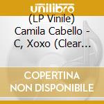 (LP Vinile) Camila Cabello - C, Xoxo (Clear Vinyl) vinile