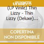 (LP Vinile) Thin Lizzy - Thin Lizzy (Deluxe) (4 Lp) vinile