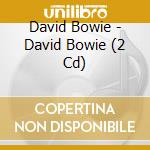 David Bowie - David Bowie (2 Cd) cd