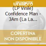 (LP Vinile) Confidence Man - 3Am (La La La) vinile
