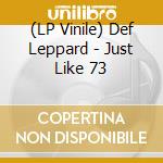 (LP Vinile) Def Leppard - Just Like 73 vinile