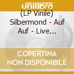 (LP Vinile) Silbermond - Auf Auf - Live Im Theater Des Westens (2 Lp) vinile