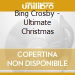 Bing Crosby - Ultimate Christmas cd