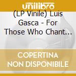 (LP Vinile) Luis Gasca - For Those Who Chant (Verve By Request Series) vinile