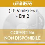 (LP Vinile) Era - Era 2 vinile