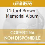 Clifford Brown - Memorial Album cd