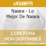 Naiara - Lo Mejor De Naiara cd