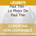 Paul Thin - Lo Mejor De Paul Thin cd