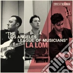 La Lom - Los Angeles League Of Musicians cd