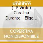 (LP Vinile) Carolina Durante - Elige Tu Propia Aventura vinile
