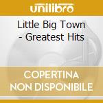 Little Big Town - Greatest Hits cd musicale