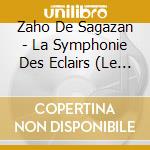 Zaho De Sagazan - La Symphonie Des Eclairs (Le Dernier Des Voyages) cd