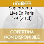 Supertramp - Live In Paris '79 (2 Cd) cd