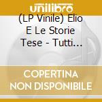 (LP Vinile) Elio E Le Storie Tese - Tutti Gli Uomini Del Deficiente (Taz Vinyl) vinile