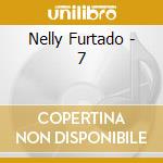 Nelly Furtado - 7 cd
