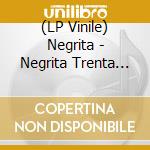 (LP Vinile) Negrita - Negrita Trenta (2 Lp) vinile