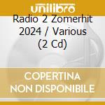 Radio 2 Zomerhit 2024 / Various (2 Cd) cd