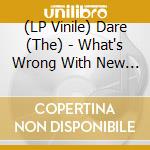 (LP Vinile) Dare (The) - What's Wrong With New York vinile