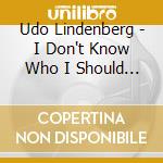 Udo Lindenberg - I Don't Know Who I Should Belong To cd