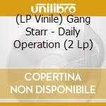 (LP Vinile) Gang Starr - Daily Operation (2 Lp) vinile